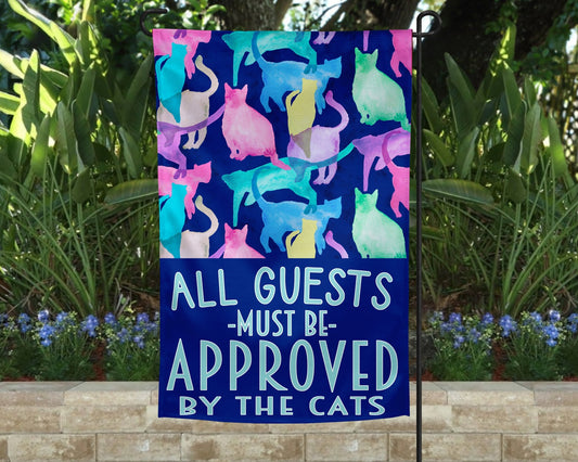 Garden Flag All Guest Must be Approved by the Cats