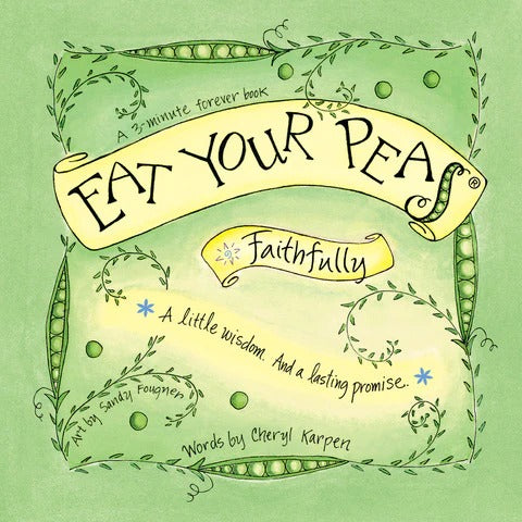 Eat Your Peas- Faithfully